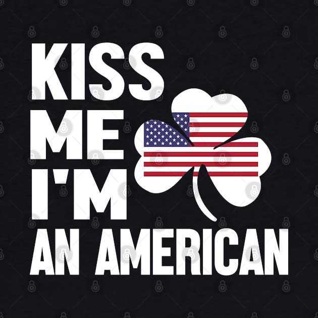 Im American ..Kiss me....Im an American by ODT